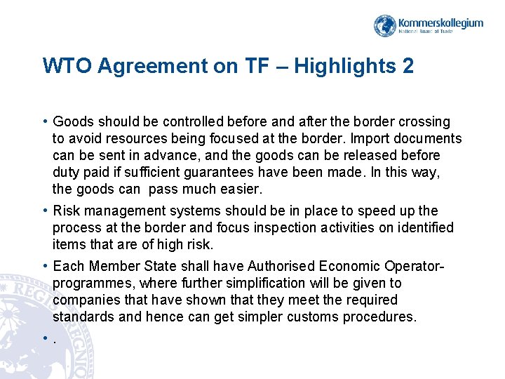 WTO Agreement on TF – Highlights 2 • Goods should be controlled before and WTO Agreement on TF – Highlights 2 • Goods should be controlled before and