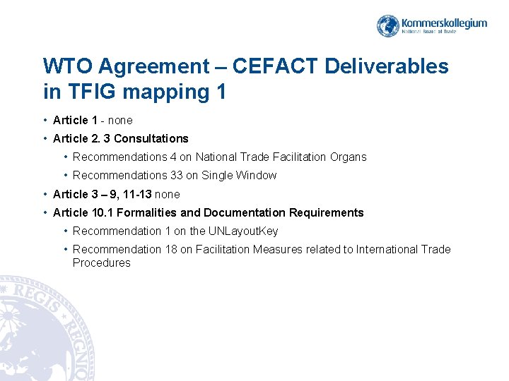 WTO Agreement – CEFACT Deliverables in TFIG mapping 1 • Article 1 - none