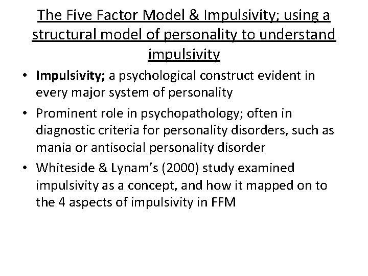 The Five Factor Model & Impulsivity; using a structural model of personality to understand