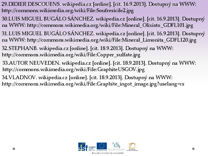 29. DIDIER DESCOUENS. wikipedia. cz [online]. [cit. 16. 9. 2013]. Dostupný na WWW: Gymnázium
