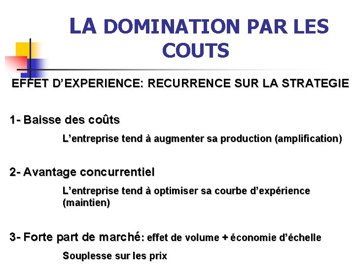 LA DOMINATION PAR LES COUTS EFFET D’EXPERIENCE: RECURRENCE SUR LA STRATEGIE 1 - Baisse