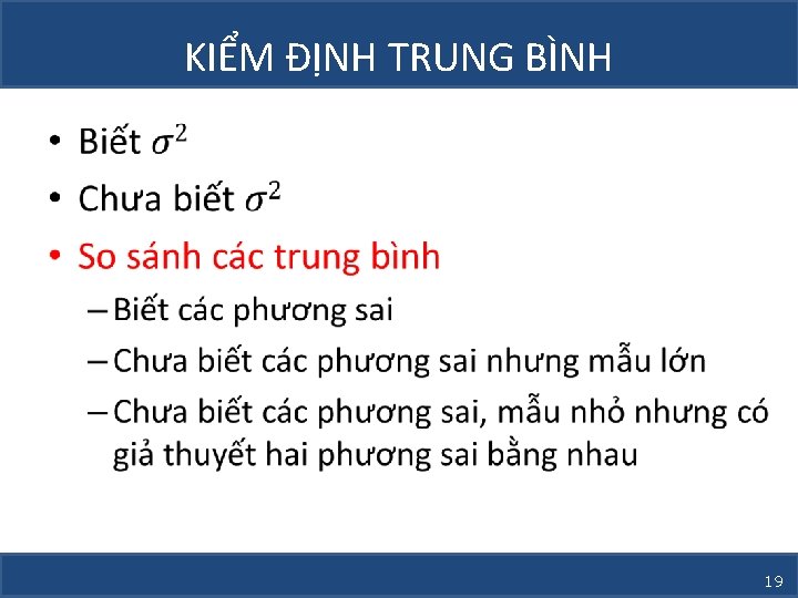 KIỂM ĐỊNH TRUNG BÌNH • 19 