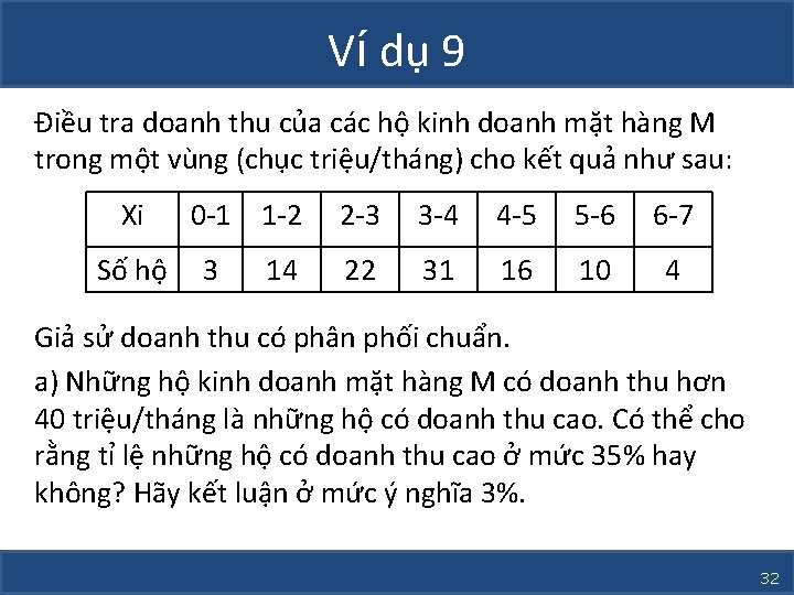 Ví dụ 9 Điều tra doanh thu của các hộ kinh doanh mặt hàng