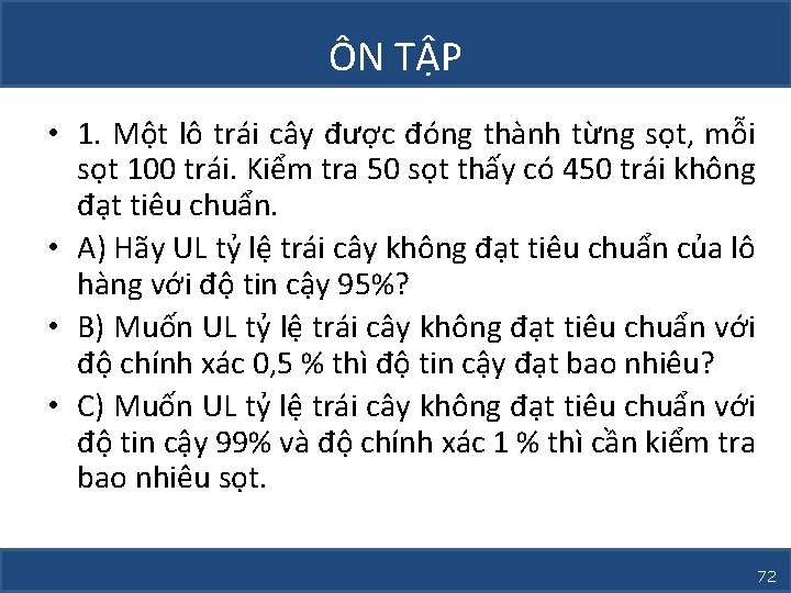 ÔN TẬP • 1. Một lô trái cây được đóng thành từng sọt, mỗi