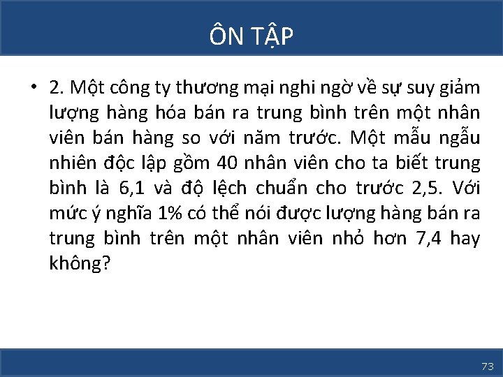 ÔN TẬP • 2. Một công ty thương mại nghi ngờ về sự suy