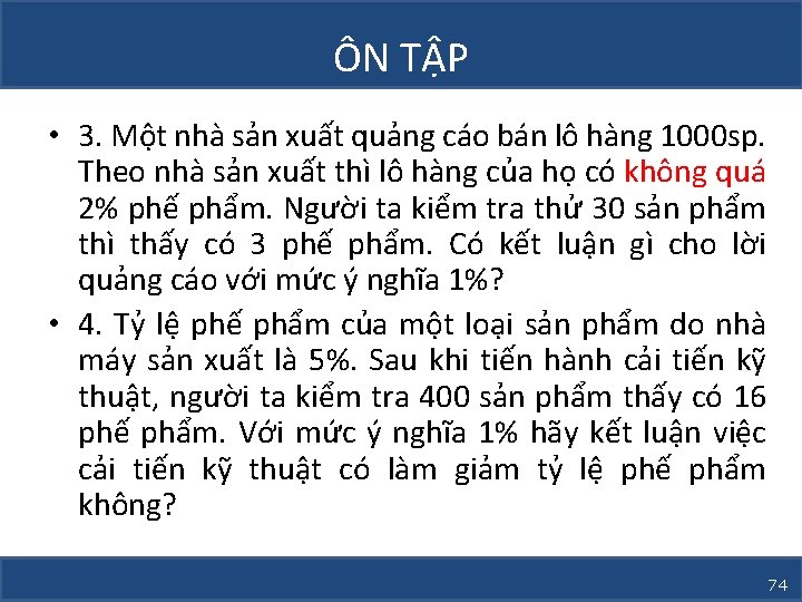 ÔN TẬP • 3. Một nhà sản xuất quảng cáo bán lô hàng 1000