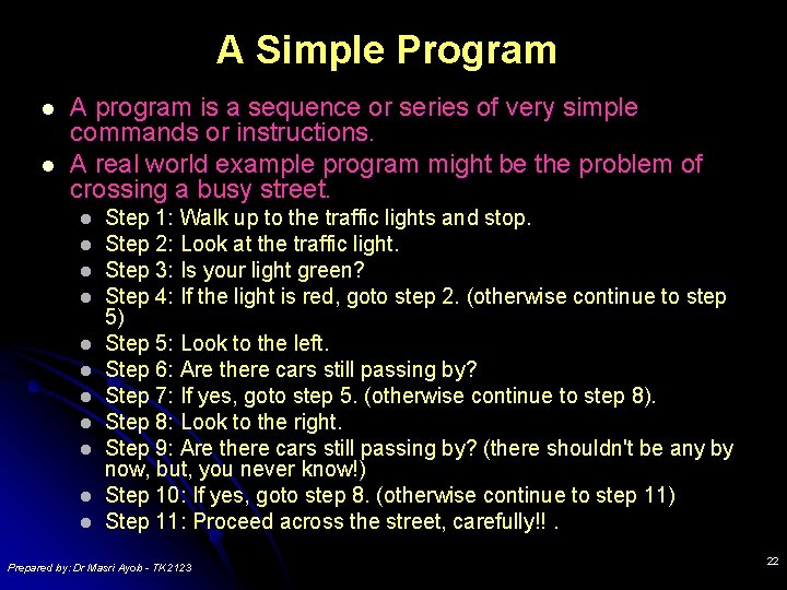 A Simple Program l l A program is a sequence or series of very