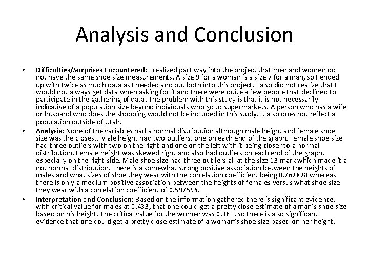 Analysis and Conclusion • • • Difficulties/Surprises Encountered: I realized part way into the Analysis and Conclusion • • • Difficulties/Surprises Encountered: I realized part way into the