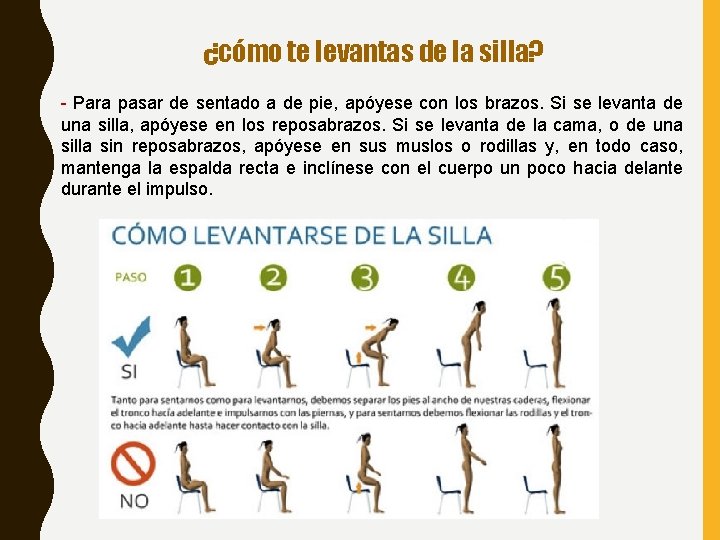 ¿cómo te levantas de la silla? - Para pasar de sentado a de pie, ¿cómo te levantas de la silla? - Para pasar de sentado a de pie,