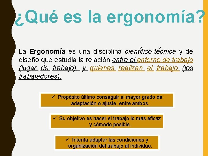 ¿Qué es la ergonomía? La Ergonomía es una disciplina cienti fico-te cnica y de ¿Qué es la ergonomía? La Ergonomía es una disciplina cienti fico-te cnica y de