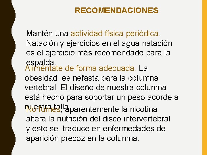 RECOMENDACIONES Mantén una actividad física periódica. Natación y ejercicios en el agua natación es RECOMENDACIONES Mantén una actividad física periódica. Natación y ejercicios en el agua natación es