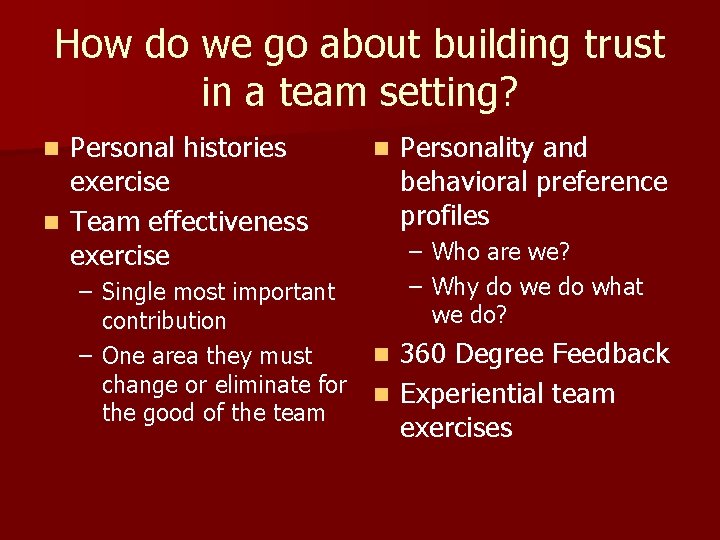 How do we go about building trust in a team setting? Personal histories exercise