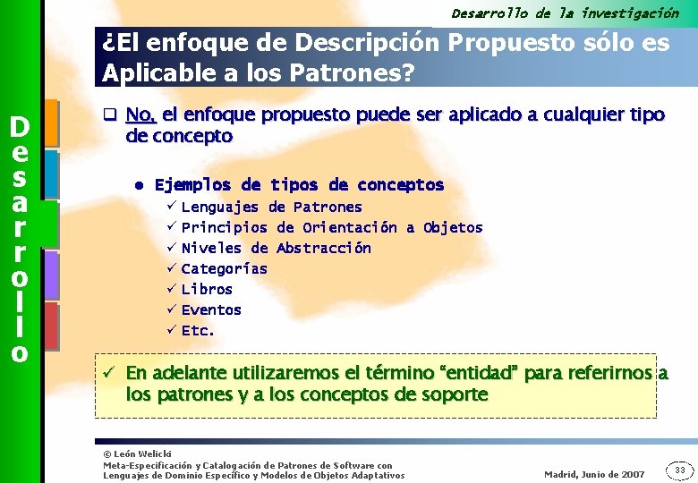 Desarrollo de la investigación ¿El enfoque de Descripción Propuesto sólo es Aplicable a los