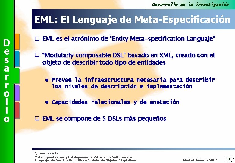 Desarrollo de la investigación EML: El Lenguaje de Meta-Especificación D e s a r