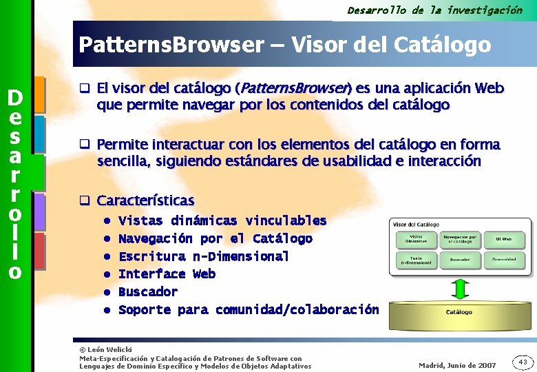 Desarrollo de la investigación Patterns. Browser – Visor del Catálogo D e s a