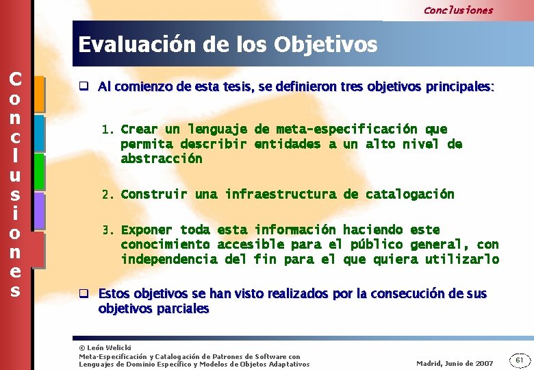 Conclusiones Evaluación de los Objetivos C o n c l u s i o