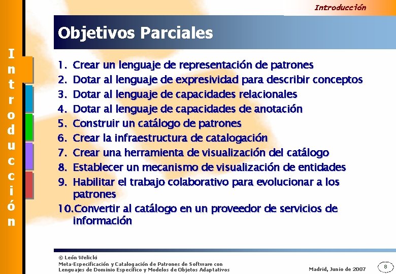 Introducción Objetivos Parciales I n t r o d u c c i ó