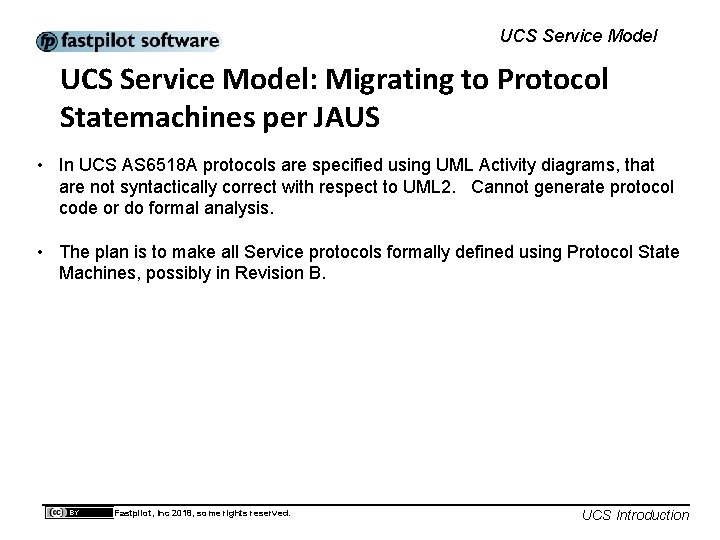 UCS Service Model: Migrating to Protocol Statemachines per JAUS • In UCS AS 6518