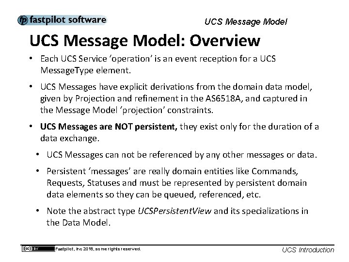 UCS Message Model: Overview • Each UCS Service ‘operation’ is an event reception for