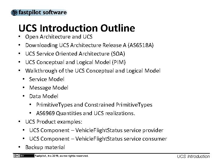 UCS Introduction Outline Open Architecture and UCS Downloading UCS Architecture Release A (AS 6518
