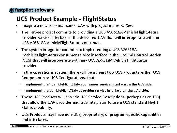 UCS Product Example - Flight. Status • Imagine a new reconnaissance UAV with project