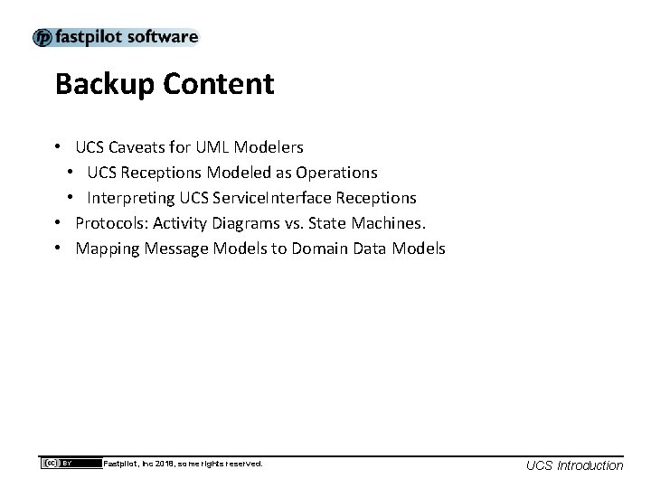 Backup Content • UCS Caveats for UML Modelers • UCS Receptions Modeled as Operations