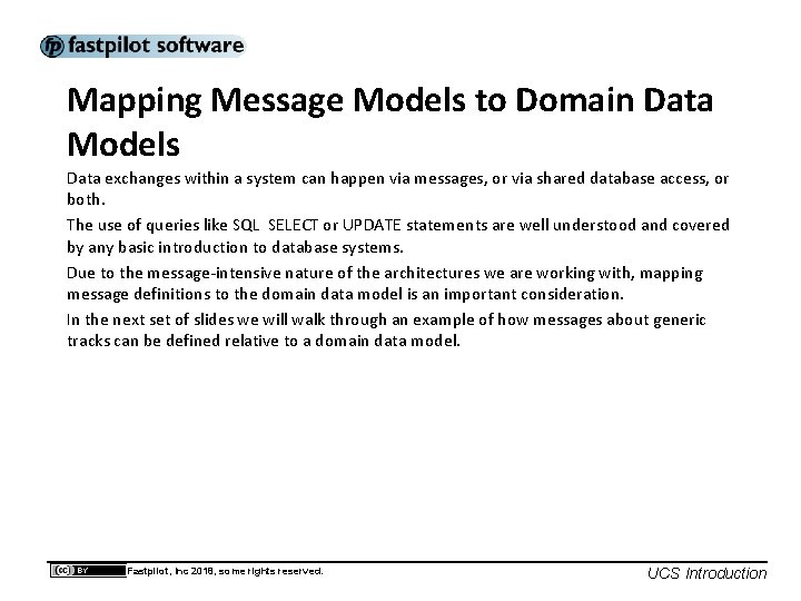 Mapping Message Models to Domain Data Models Data exchanges within a system can happen