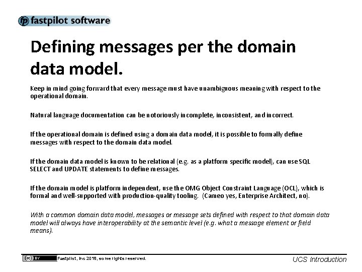 Defining messages per the domain data model. Keep in mind going forward that every