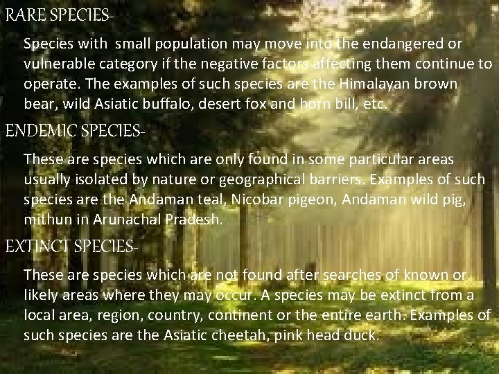 RARE SPECIESSpecies with small population may move into the endangered or vulnerable category if RARE SPECIESSpecies with small population may move into the endangered or vulnerable category if