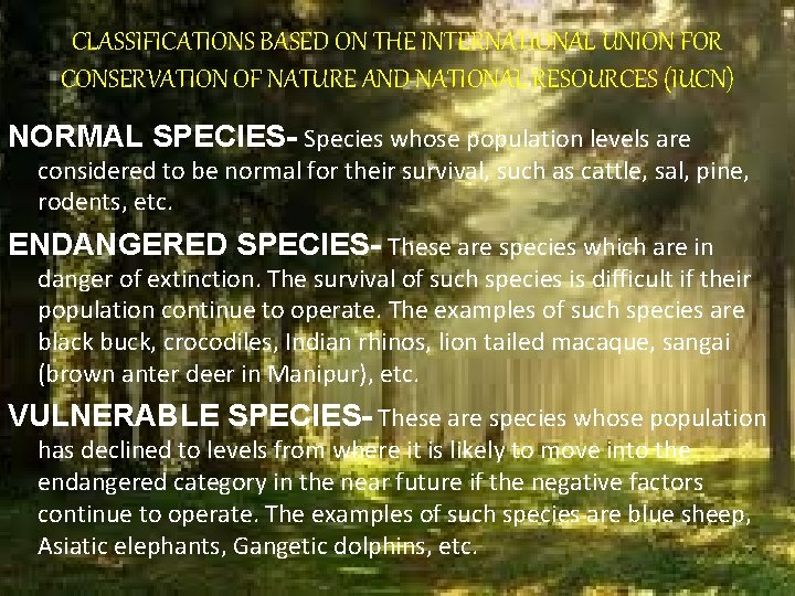 CLASSIFICATIONS BASED ON THE INTERNATIONAL UNION FOR CONSERVATION OF NATURE AND NATIONAL RESOURCES (IUCN) CLASSIFICATIONS BASED ON THE INTERNATIONAL UNION FOR CONSERVATION OF NATURE AND NATIONAL RESOURCES (IUCN)