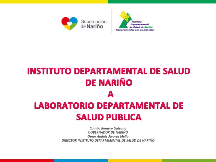 INSTITUTO DEPARTAMENTAL DE SALUD DE NARIÑO LABORATORIO DEPARTAMENTAL DE SALUD PUBLICA 