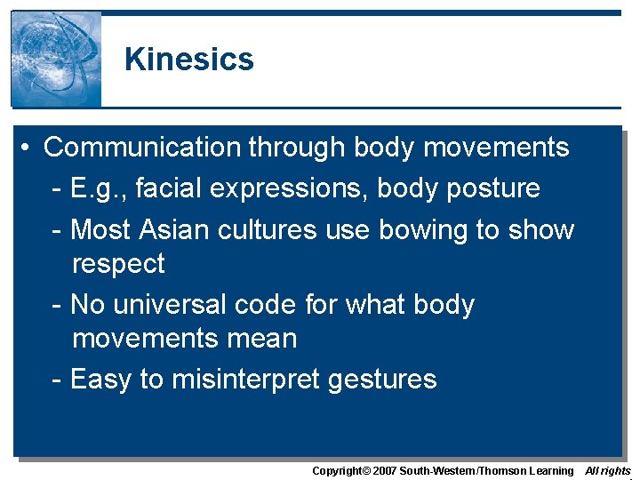 Kinesics • Communication through body movements - E. g. , facial expressions, body posture