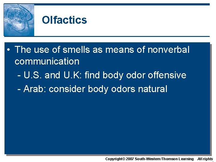 Olfactics • The use of smells as means of nonverbal communication - U. S.