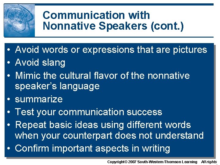 Communication with Nonnative Speakers (cont. ) • Avoid words or expressions that are pictures