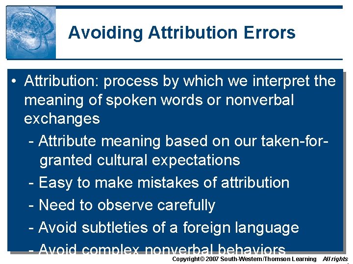 Avoiding Attribution Errors • Attribution: process by which we interpret the meaning of spoken