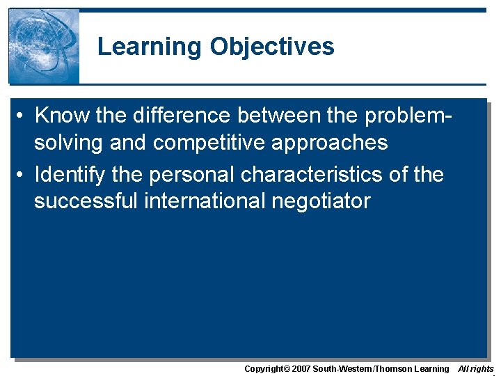 Learning Objectives • Know the difference between the problemsolving and competitive approaches • Identify