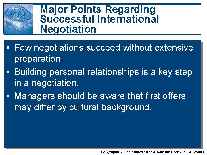 Major Points Regarding Successful International Negotiation • Few negotiations succeed without extensive preparation. •