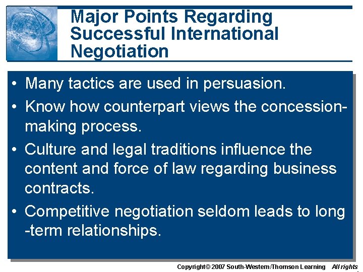 Major Points Regarding Successful International Negotiation • Many tactics are used in persuasion. •