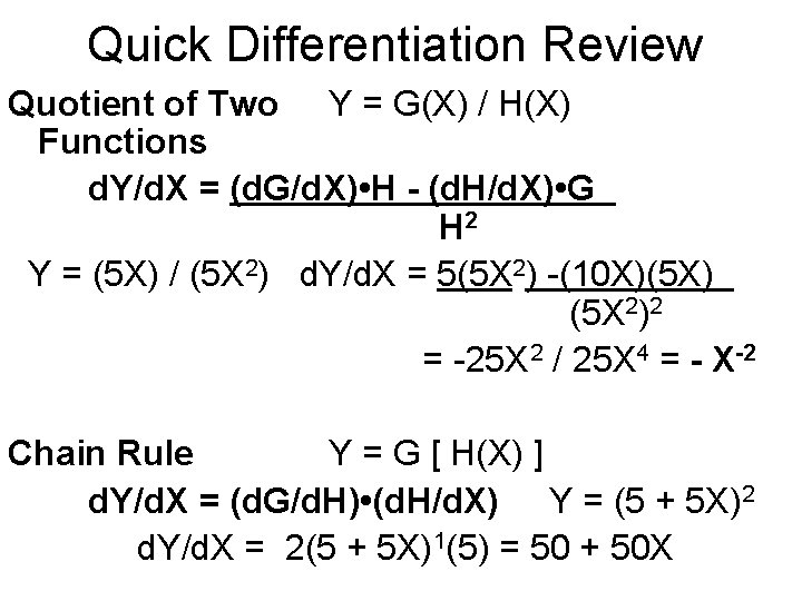 Quick Differentiation Review Quotient of Two Y = G(X) / H(X) Functions d. Y/d.