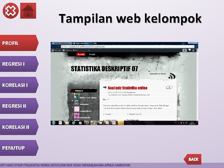 Tampilan web kelompok PROFIL REGRESI I KORELASI I REGRESI II KORELASI II PENUTUP BACK