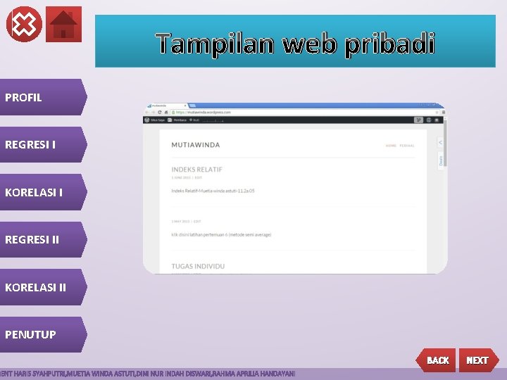 Tampilan web pribadi PROFIL REGRESI I KORELASI I REGRESI II KORELASI II PENUTUP BACK