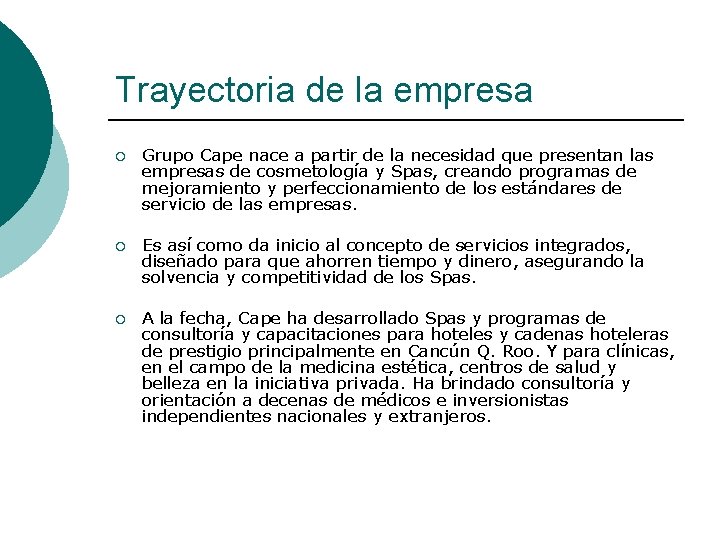 Trayectoria de la empresa ¡ Grupo Cape nace a partir de la necesidad que