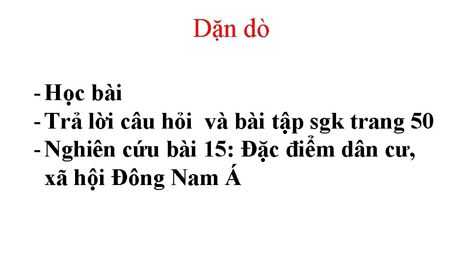 Dặn dò - Học bài - Trả lời câu hỏi và bài tập sgk