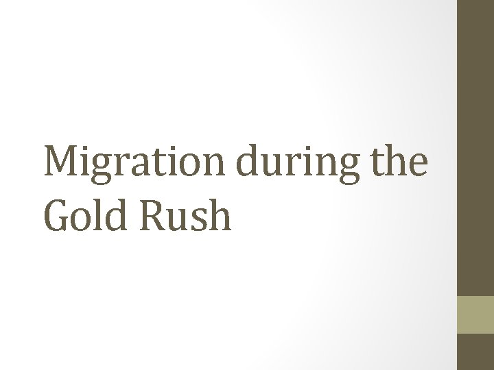 Migration during the Gold Rush 