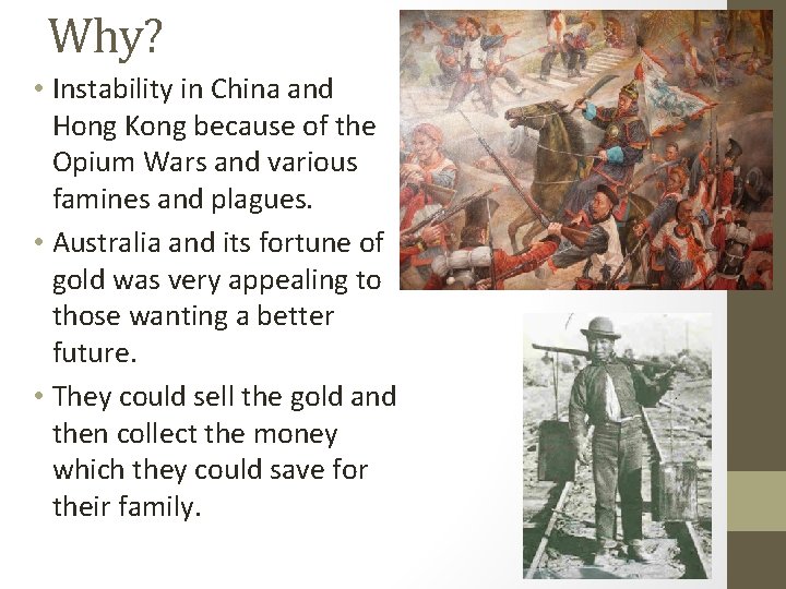 Why? • Instability in China and Hong Kong because of the Opium Wars and