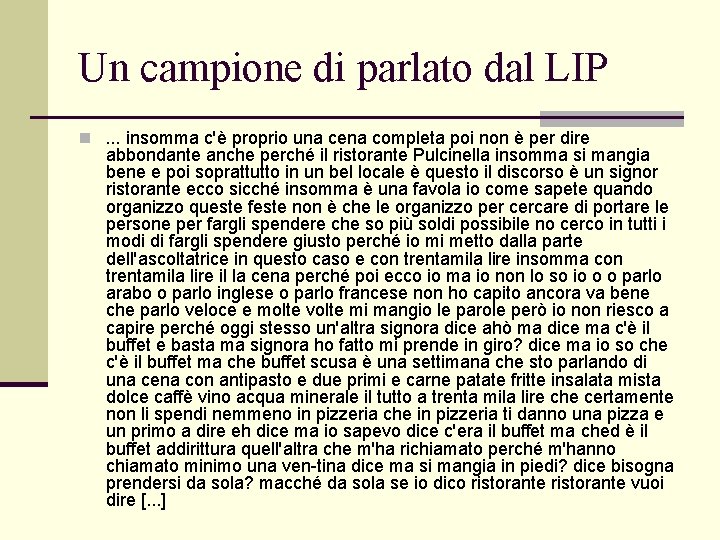 Un campione di parlato dal LIP n. . . insomma c'è proprio una cena