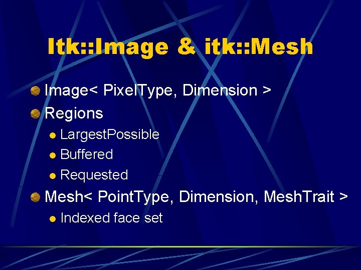 Itk: : Image & itk: : Mesh Image< Pixel. Type, Dimension > Regions Largest.