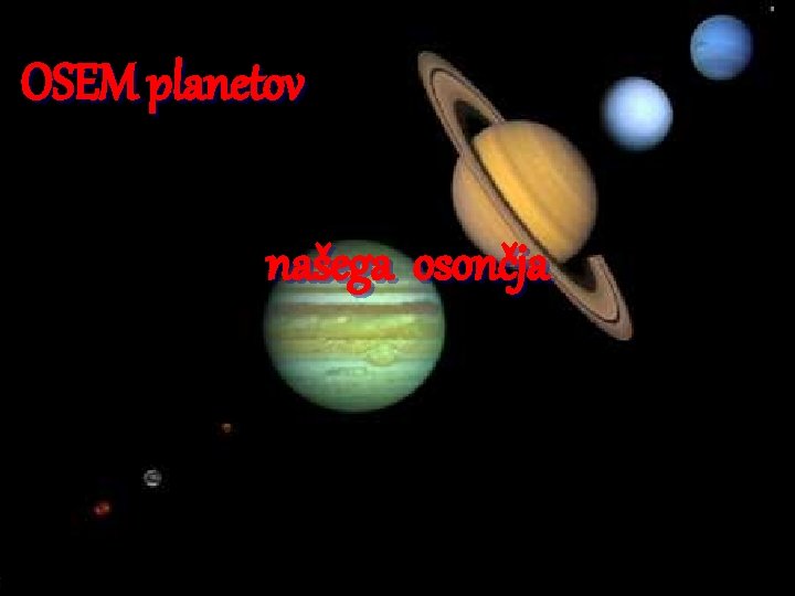 OSEM planetov našega osončja 