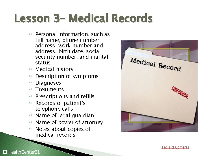 Lesson 3– Medical Records Personal information, such as full name, phone number, address, work