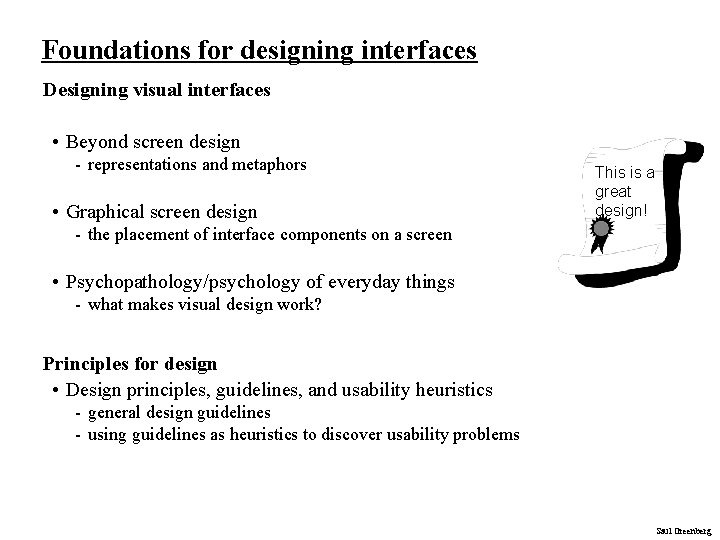 Foundations for designing interfaces Designing visual interfaces • Beyond screen design - representations and Foundations for designing interfaces Designing visual interfaces • Beyond screen design - representations and